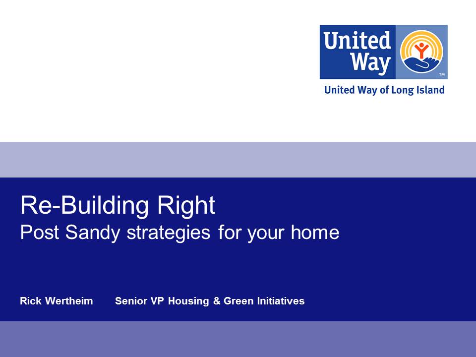 United Way of Long Island Rebuilding Right Presentaiton 